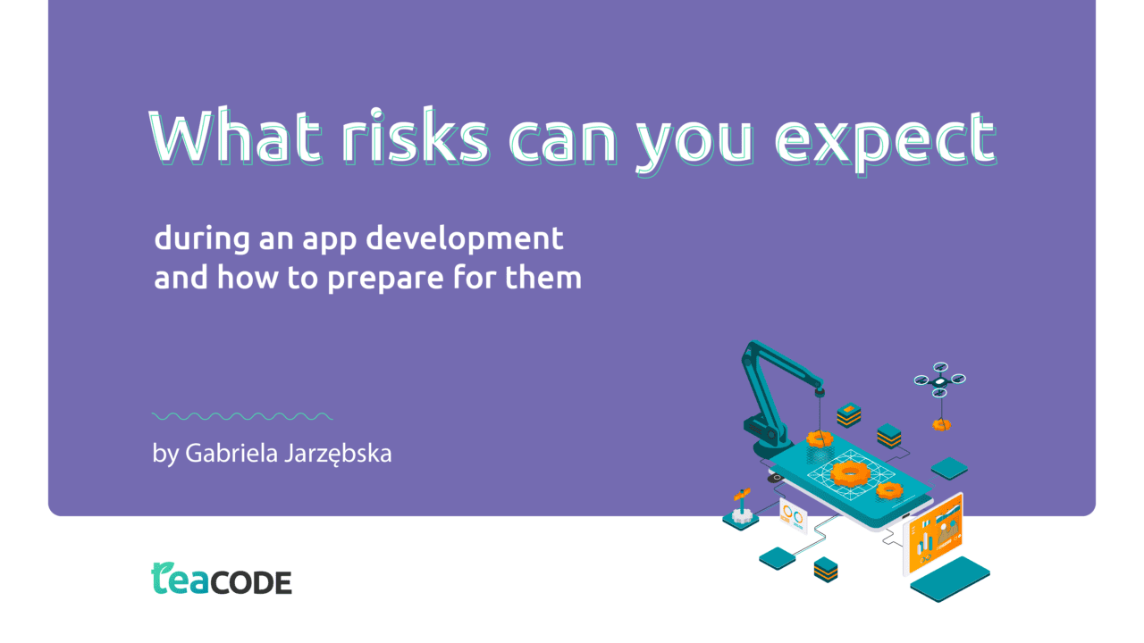 What risks can you expect during an app development and how to prepare for them