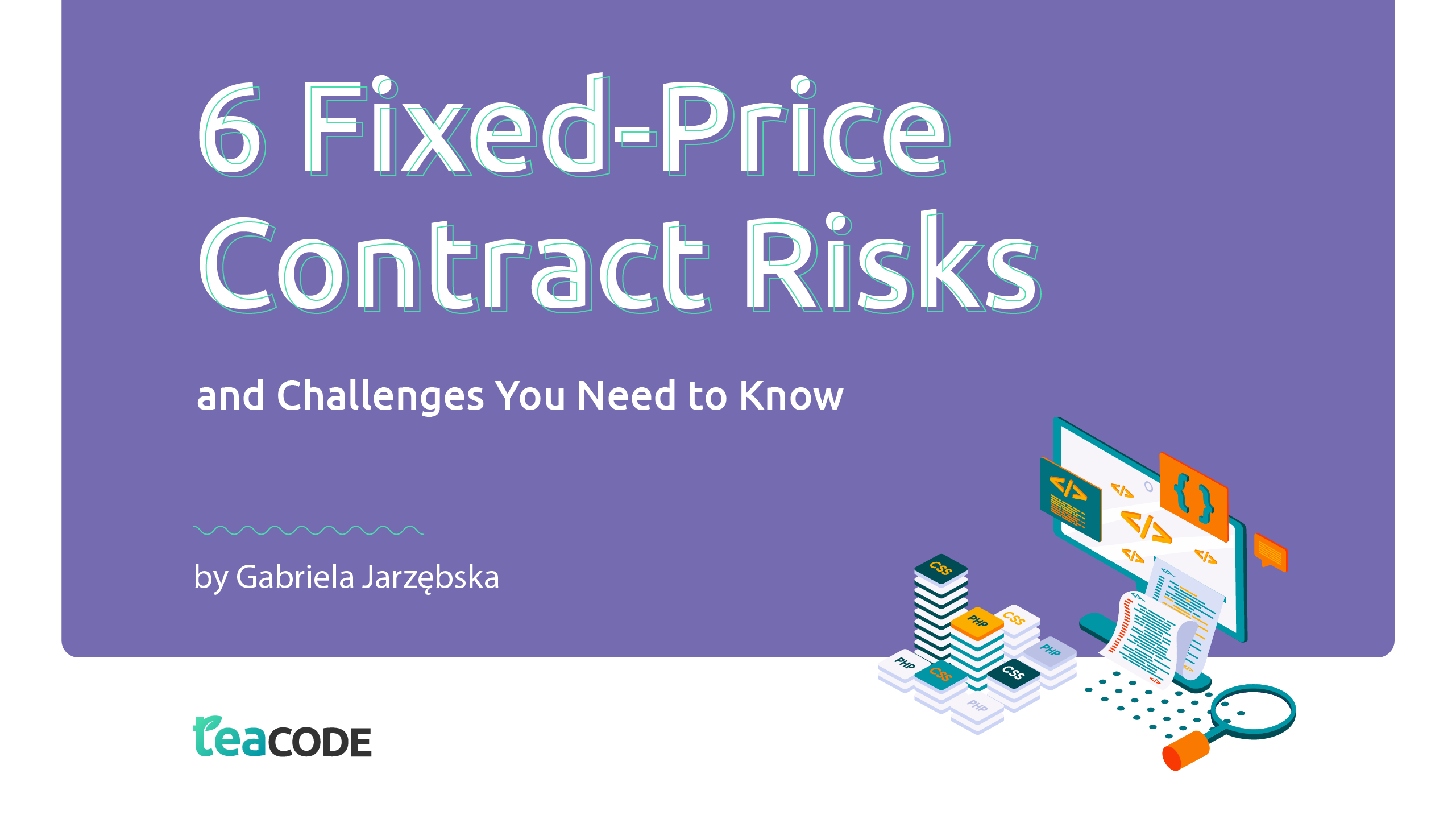 6 Fixed-Price Contract Risks and Challenges You Need to Know