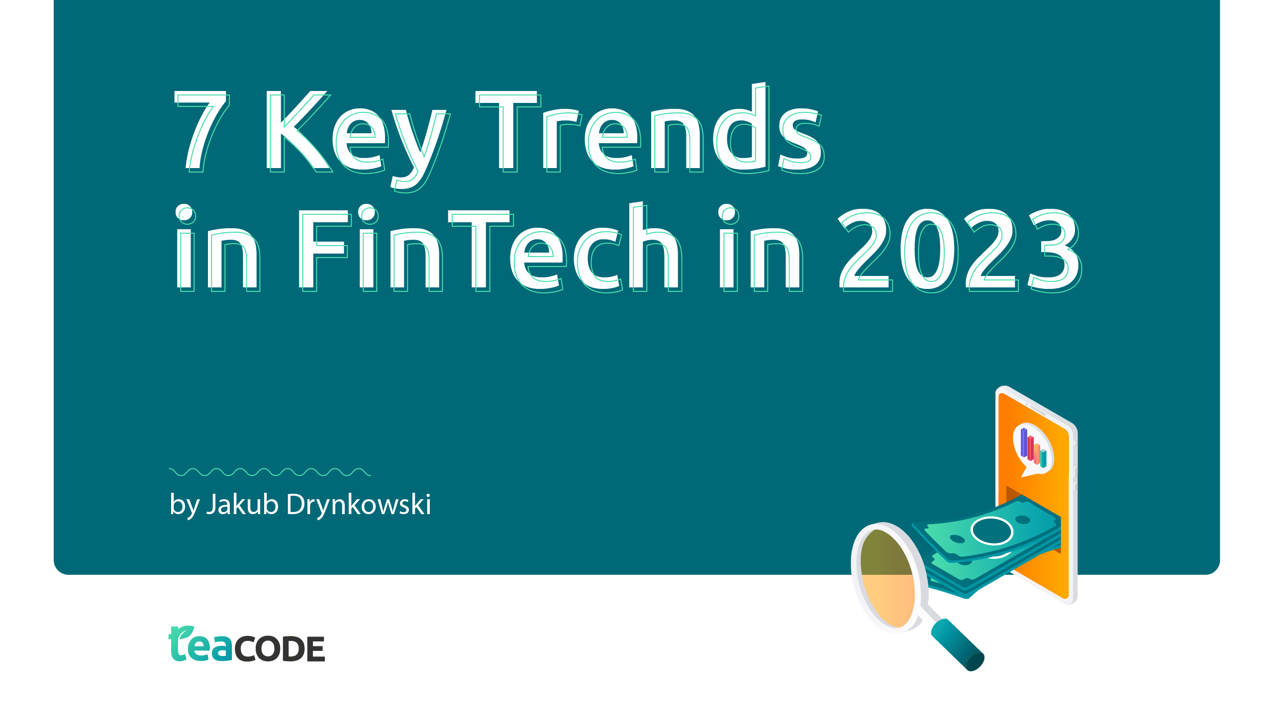 7 Key Trends in FinTech in 2023
