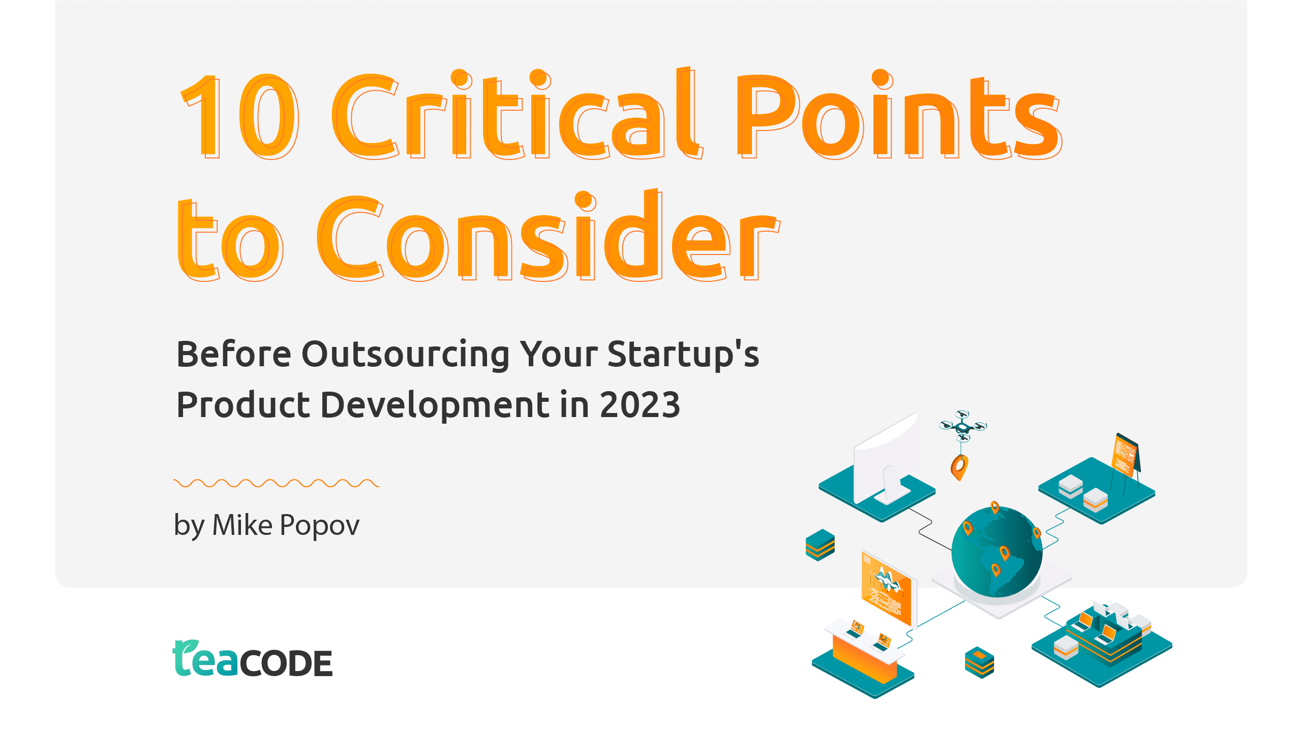 10 Critical Points to Consider Before Outsourcing Your Startup’s Product Development in 2023